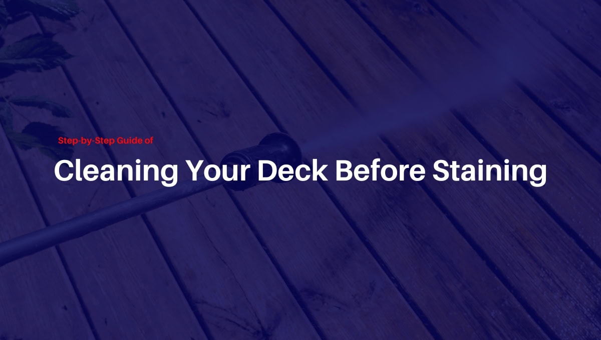 how to clean a deck before staining